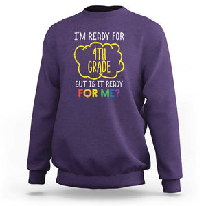 I'm Ready for 4th Grade Sweatshirt Funny Fourth Grade Back to School TS01 Purple Print Your Wear