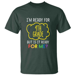 I'm Ready for 4th Grade T Shirt Funny Fourth Grade Back to School TS01 Dark Forest Green Print Your Wear