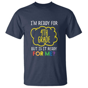 I'm Ready for 4th Grade T Shirt Funny Fourth Grade Back to School TS01 Navy Print Your Wear