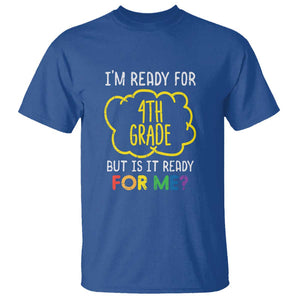 I'm Ready for 4th Grade T Shirt Funny Fourth Grade Back to School TS01 Royal Blue Print Your Wear