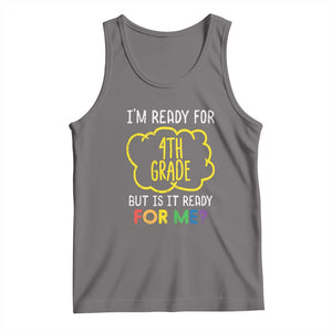 I am Ready for 4th Grade Tank Top Funny Fourth Grade Back to School Kids Gift TS01 Deep Heather Print Your Wear