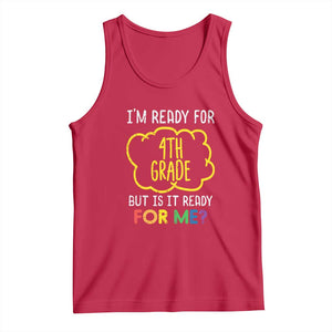 I am Ready for 4th Grade Tank Top Funny Fourth Grade Back to School Kids Gift TS01 Red Print Your Wear