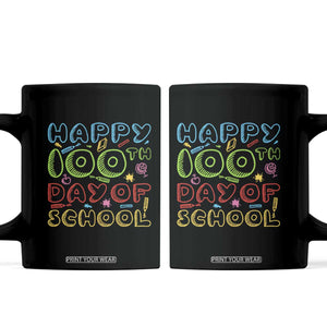 Happy 100 Days of School Coffee Mug 100th Day Funny Milestone Celebration TS01 Black Print Your Wear