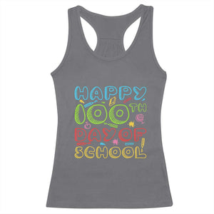 Happy 100 Days of School Racerback Tank Top 100th Day Funny Milestone Celebration TS01 Charcoal Print Your Wear