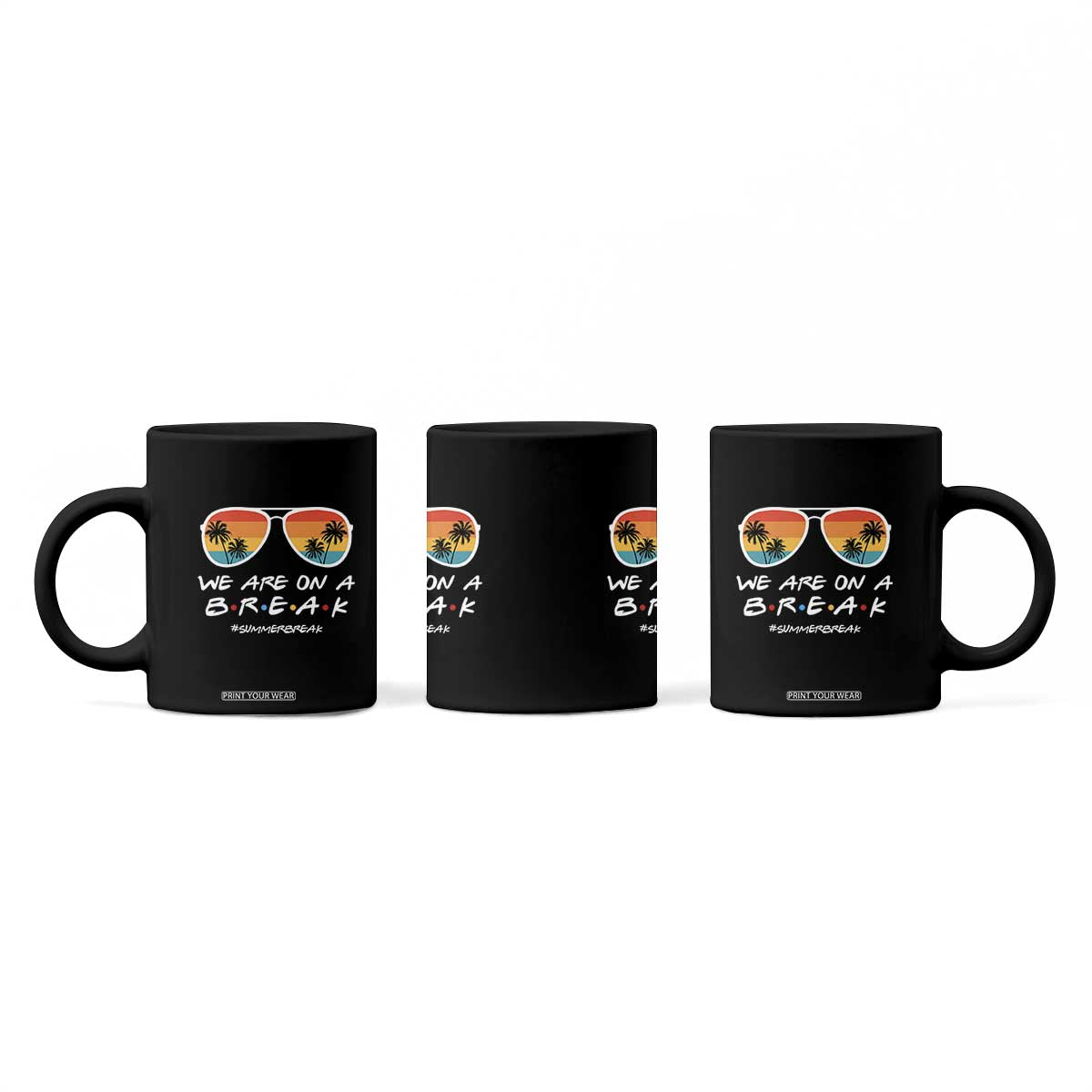 We Are On a Break Funny Last Day of School Coffee Mug Summer Break Teacher Gift TS01 Print Your Wear