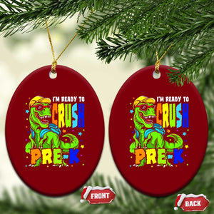 I am Ready To Crush Pre-K Dinosaur Ceramic Ornament Cool First Day of School Boy TS01 Print Your Wear