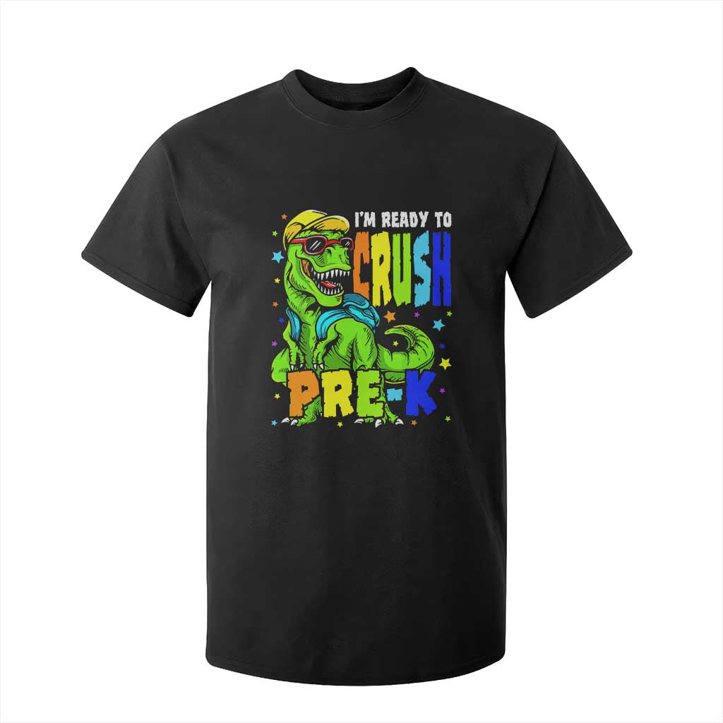 I am Ready To Crush Pre-K Dinosaur T Shirt For Kid Cool First Day of School Boy TS01 Black Print Your Wear