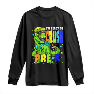 I am Ready To Crush Pre-K Dinosaur Long Sleeve Shirt Cool First Day of School Boy TS01 Black Print Your Wear