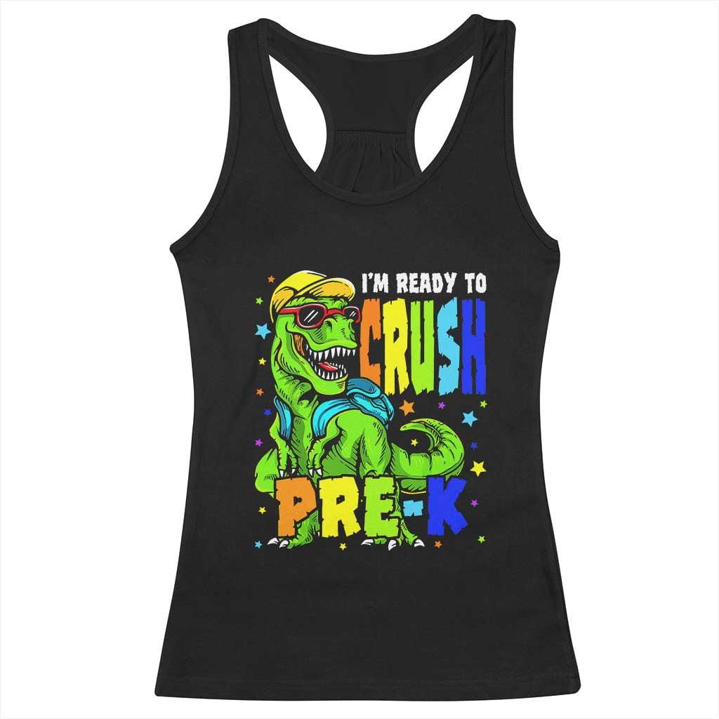 I am Ready To Crush Pre-K Dinosaur Racerback Tank Top Cool First Day of School Boy TS01 Black Print Your Wear