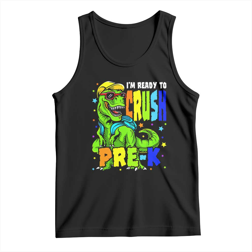 I am Ready To Crush Pre-K Dinosaur Tank Top Cool First Day of School Boy TS01 Black Print Your Wear