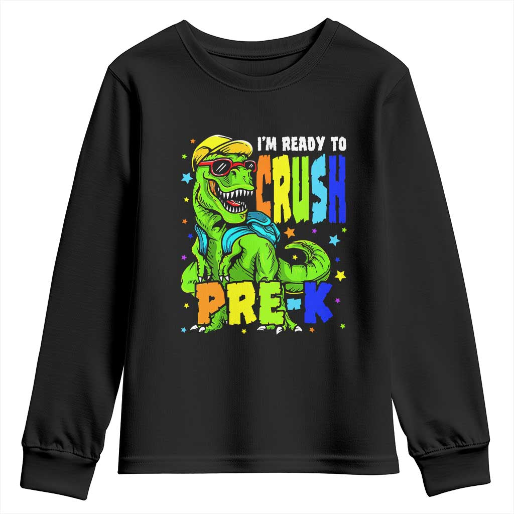 I am Ready To Crush Pre-K Dinosaur Youth Sweatshirt Cool First Day of School Boy TS01 Black Print Your Wear