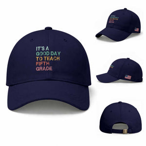 It is A Good Day To Teach 5th Grade Baseball Cap Vintage Back to School Teacher TS01 Baseball Cap Universal Fit Dark Blue Print Your Wear