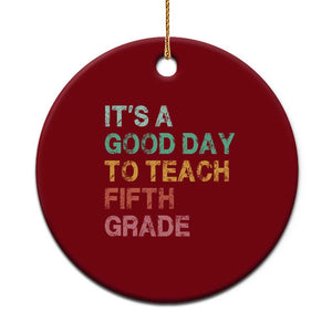 It is A Good Day To Teach 5th Grade Ceramic Ornament Vintage Back to School Teacher TS01 1pc Red Print Your Wear