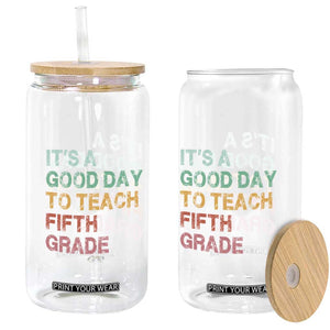 It is A Good Day To Teach 5th Grade Glass Can Vintage Back to School Teacher TS01 Print Your Wear