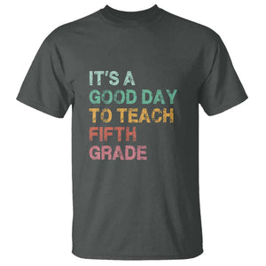 It's A Good Day To Teach 5th Grade T Shirt Vintage Back to School TS01 Dark Heather Print Your Wear