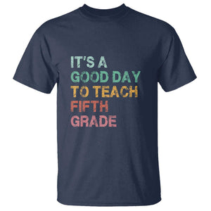 It's A Good Day To Teach 5th Grade T Shirt Vintage Back to School TS01 Navy Print Your Wear