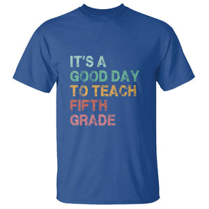 It's A Good Day To Teach 5th Grade T Shirt Vintage Back to School TS01 Royal Blue Print Your Wear