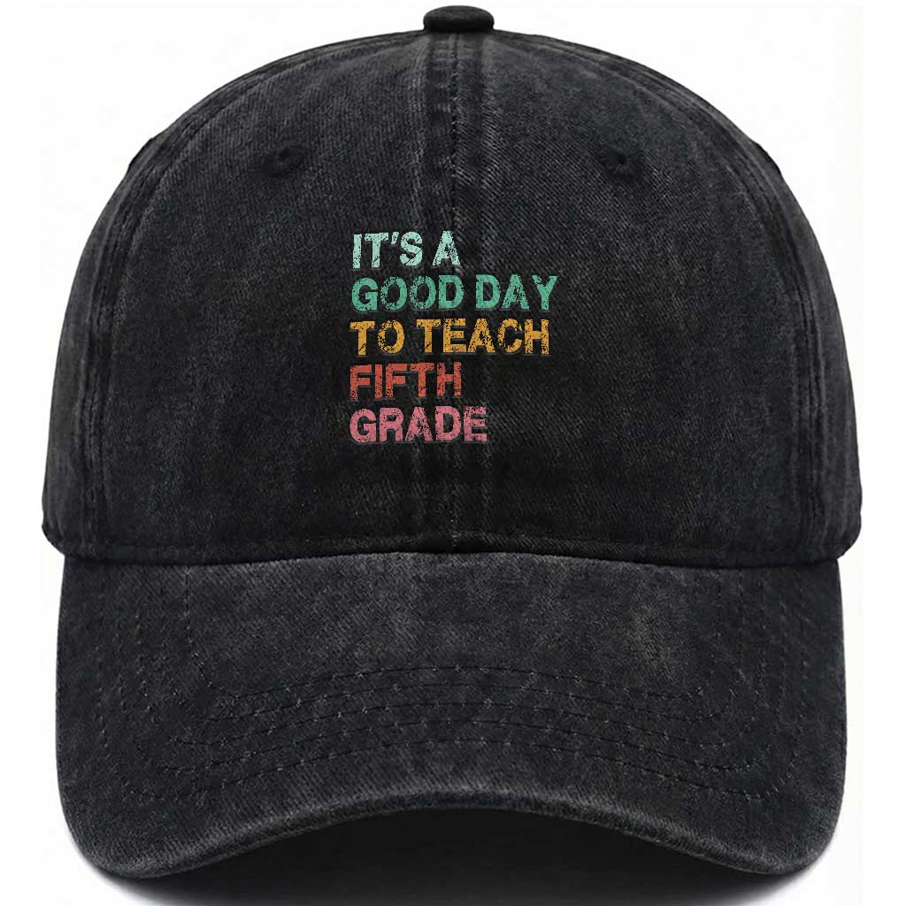 It is A Good Day To Teach 5th Grade Washed Cotton Baseball Cap Vintage Back to School Teacher TS01 Print Your Wear