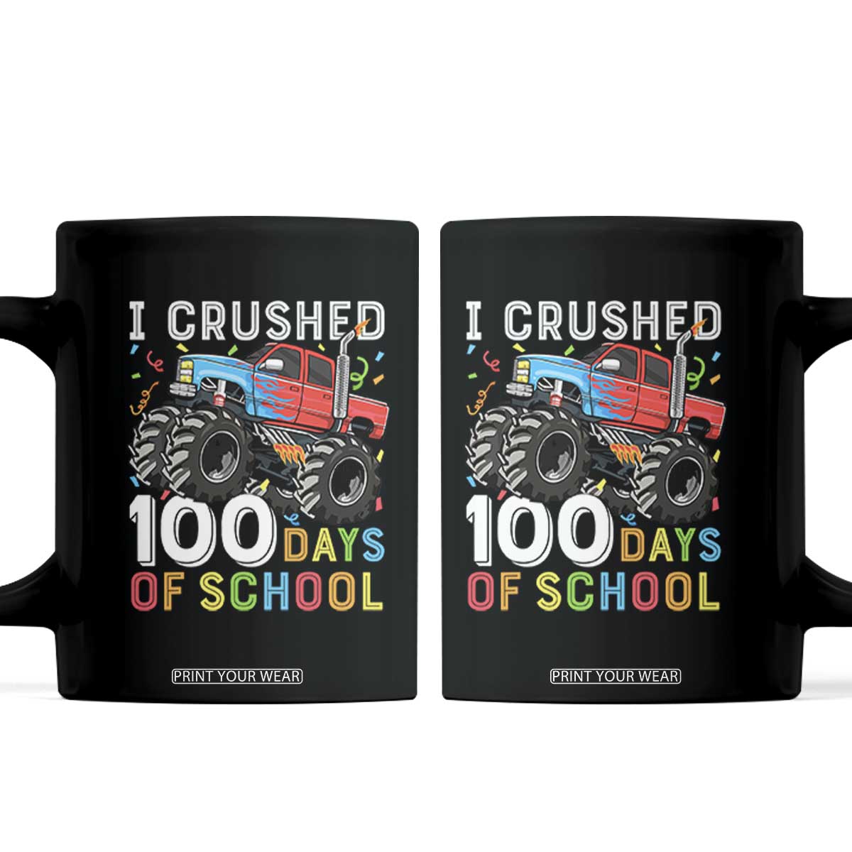 100 Days of School Monster Truck Coffee Mug Boys Crushing 100th Day Milestone TS01 Black Print Your Wear