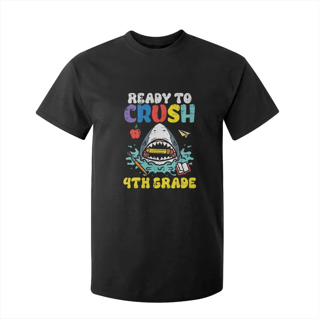 Shark Ready To Crush 4th Grade T Shirt For Kid Cool Boys First Day of School Gift TS01 Black Print Your Wear