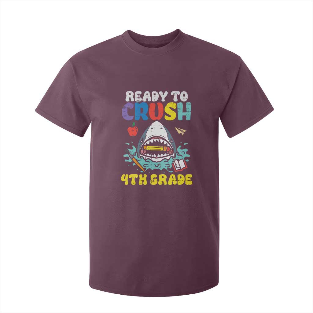 Shark Ready To Crush 4th Grade T Shirt For Kid Cool Boys First Day of School Gift TS01 Maroon Print Your Wear