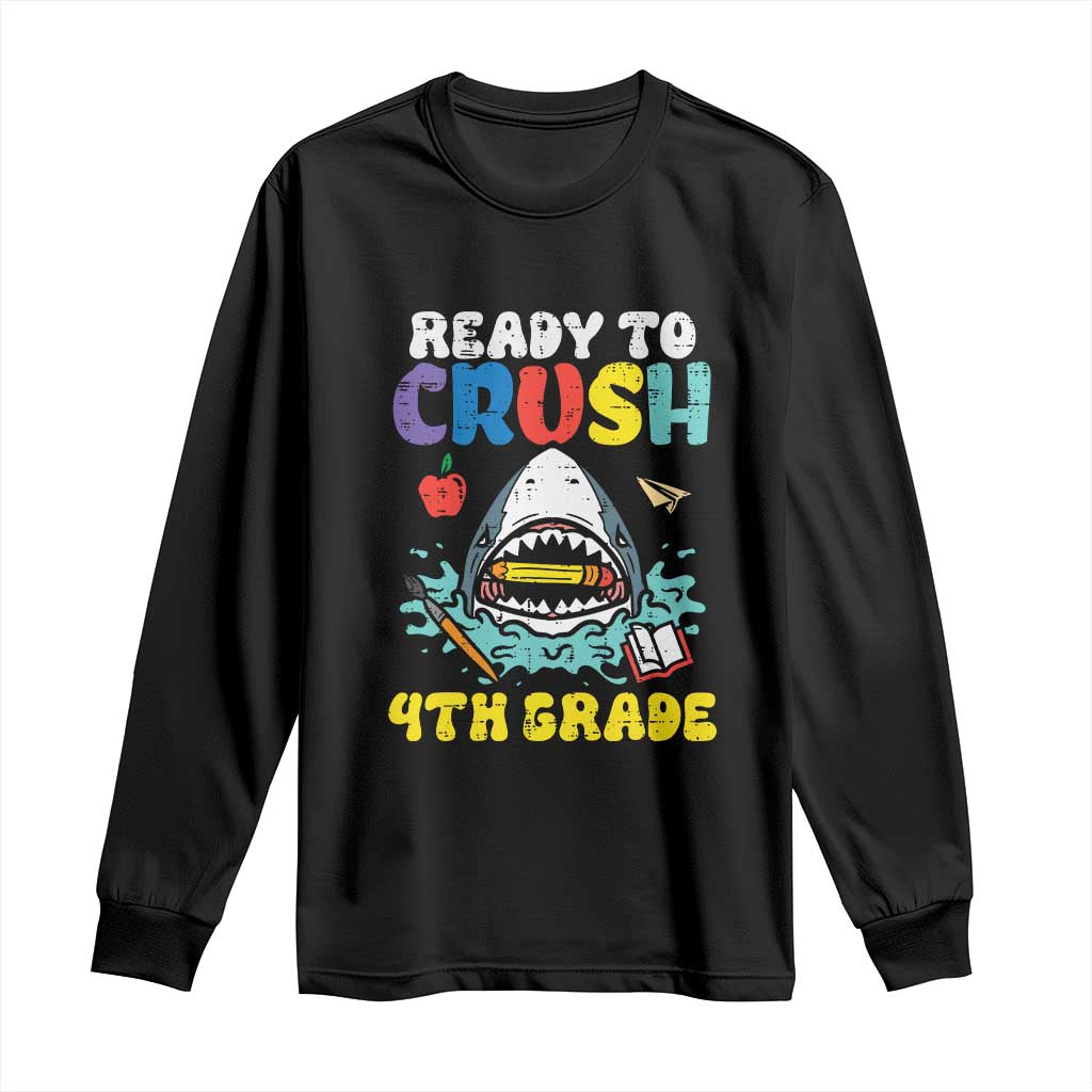 Shark Ready To Crush 4th Grade Long Sleeve Shirt Cool Boys First Day of School Gift TS01 Black Print Your Wear