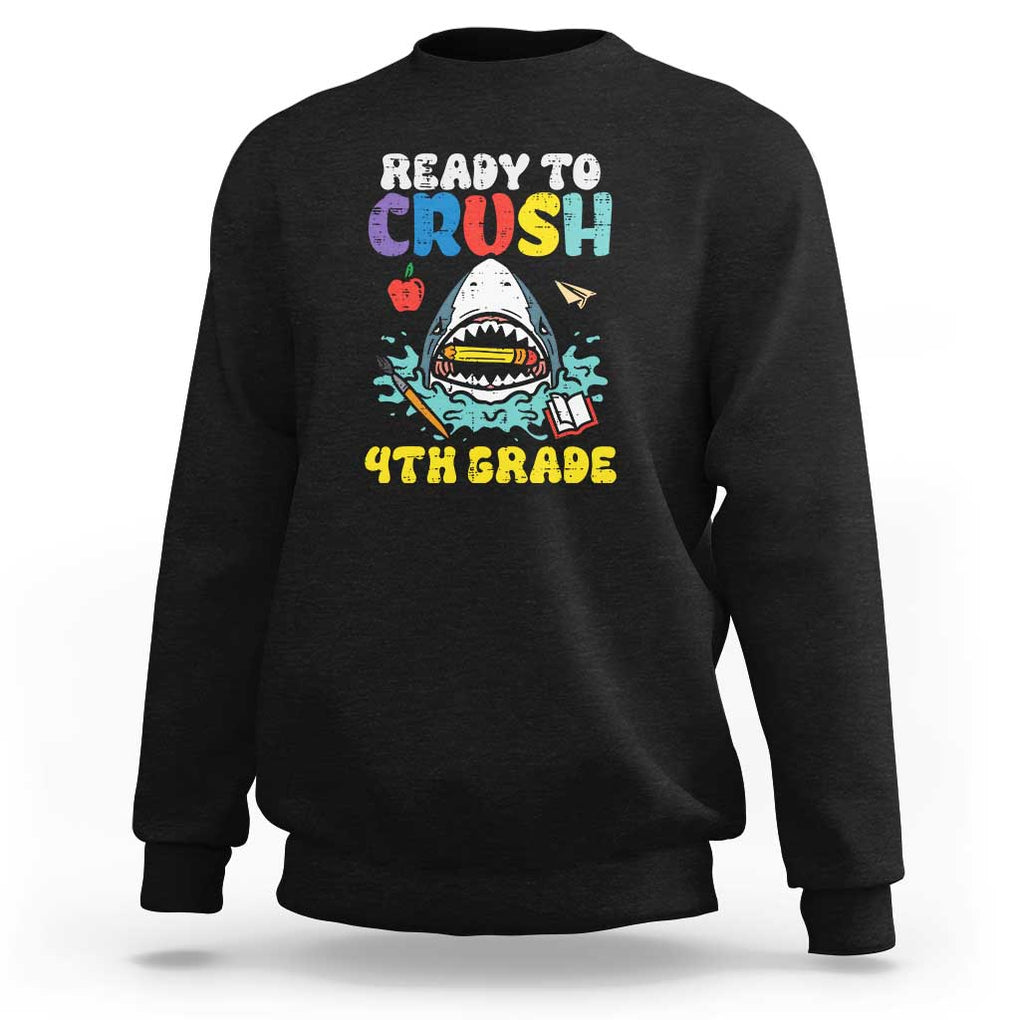 Shark Ready To Crush 4th Grade Sweatshirt First Day of School TS01 Black Print Your Wear