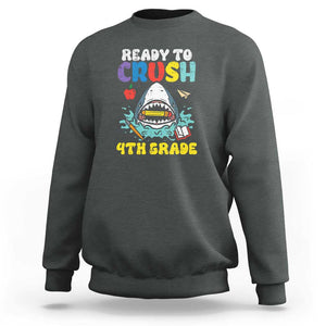 Shark Ready To Crush 4th Grade Sweatshirt First Day of School TS01 Dark Heather Print Your Wear