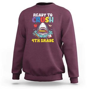 Shark Ready To Crush 4th Grade Sweatshirt First Day of School TS01 Maroon Print Your Wear