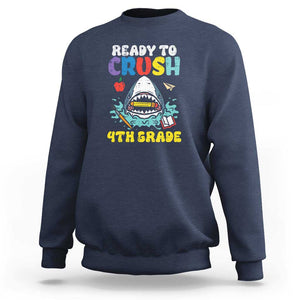 Shark Ready To Crush 4th Grade Sweatshirt First Day of School TS01 Navy Print Your Wear