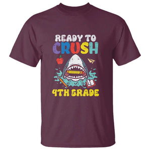 Shark Ready To Crush 4th Grade T Shirt First Day of School TS01 Maroon Print Your Wear