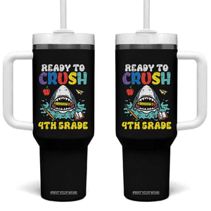 Shark Ready To Crush 4th Grade Tumbler With Handle Cool Boys First Day of School Gift TS01 One Size: 40 oz Black Print Your Wear