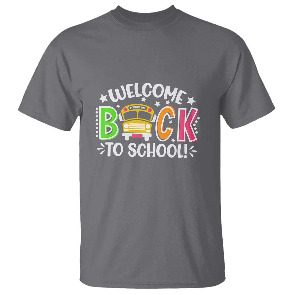 Welcome Back to School T Shirt First Day for School Bus Driver TS01 Charcoal Print Your Wear
