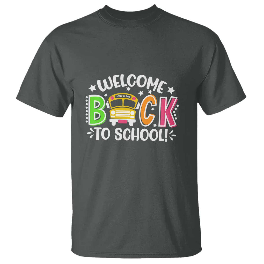Welcome Back to School T Shirt First Day for School Bus Driver TS01 Dark Heather Print Your Wear