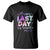 Last Day of School T Shirt Para Life Summer Vacation Beach TS01 Black Print Your Wear