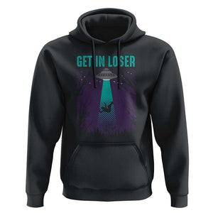 Get In Loser Hoodie Cute Alien UFO Believers TS01 Black Print Your Wear