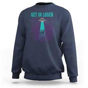 Get In Loser Sweatshirt Cute Alien UFO Believers TS01 Navy Print Your Wear