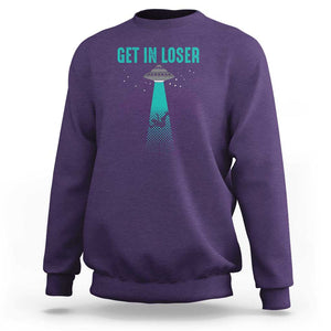 Get In Loser Sweatshirt Cute Alien UFO Believers TS01 Purple Print Your Wear