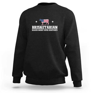 Brisketarian Because Brisket Never Disappoints - BBQ Lover Sweatshirt TS01 Black Print Your Wear