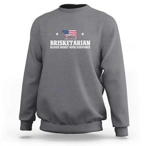 Brisketarian Because Brisket Never Disappoints - BBQ Lover Sweatshirt TS01 Charcoal Print Your Wear