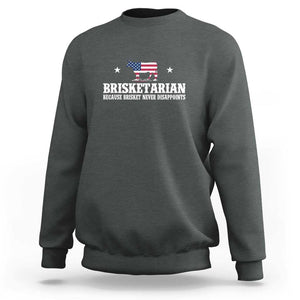 Brisketarian Because Brisket Never Disappoints - BBQ Lover Sweatshirt TS01 Dark Heather Print Your Wear