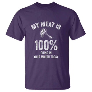 My Meat Is 100% Going In Your Mouth Today Funny BBQ Grilling T Shirt TS01 Purple Print Your Wear