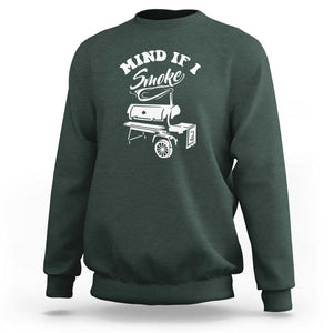 Mind if I Smoke - Funny BBQ Smoker & Grilling Sweatshirt TS01 Dark Forest Green Print Your Wear