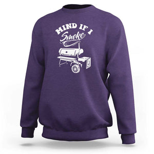 Mind if I Smoke - Funny BBQ Smoker & Grilling Sweatshirt TS01 Purple Print Your Wear