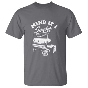 Mind if I Smoke - Funny BBQ Smoker & Grilling T Shirt TS01 Charcoal Print Your Wear