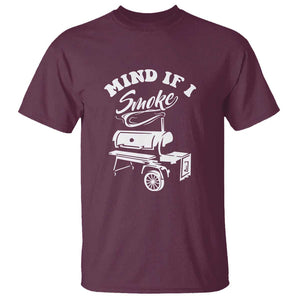 Mind if I Smoke - Funny BBQ Smoker & Grilling T Shirt TS01 Maroon Print Your Wear