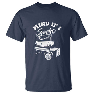 Mind if I Smoke - Funny BBQ Smoker & Grilling T Shirt TS01 Navy Print Your Wear