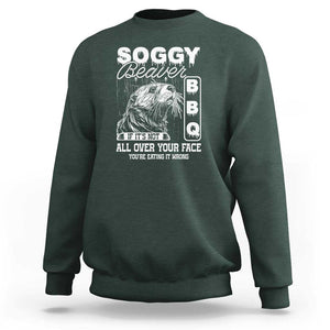 Soggy Beaver Funny BBQ Sweatshirt Humorous Eating Design, Comfortable Cotton Tee, Unique Gift TS01 Dark Forest Green Print Your Wear