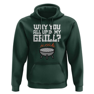 BBQ Dad Hoodie Why You All Up In My GrillFunny Barbecue TS01 Dark Forest Green Print Your Wear