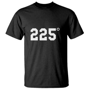 225 Degrees BBQ T Shirt Grilling and Smoking Meat Tee, Barbecue Enthusiast Gift TS01 Black Print Your Wear